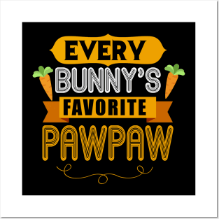 MENS EVERY BUNNYS FAVORITE PAWPAW SHIRT CUTE EASTER GIFT Posters and Art